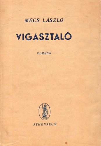 M�cs L�szl� - Vigasztal� (Versek)
