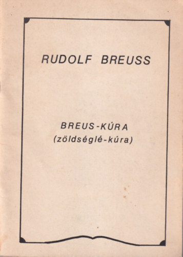 Rudolf Breuss - Breus-kra ( zldsgl-kra )