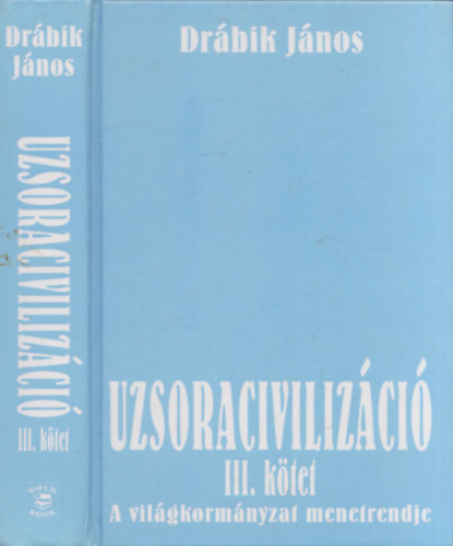 Drbik Jnos - Uzsoracivilizci III.