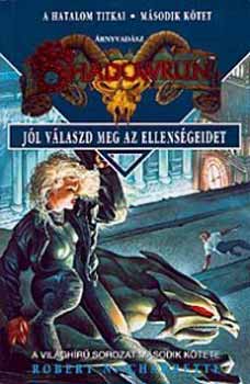 Robert N. Charrette - J�l v�laszd meg az ellens�geidet