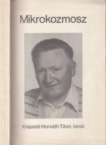 Kispesti Horv�th Tibor - Mikrokozmosz (DEDIK�LT)