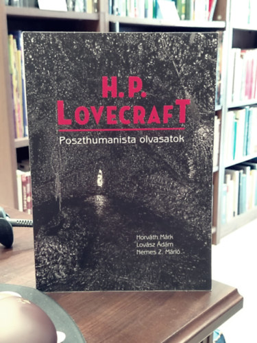 Horvth Mrk - Lovsz dm - Nemes Z. Mri - Poszthumanista olvasatok