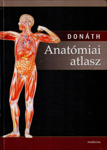 Dr. Donth Tibor - Anatmiai atlasz