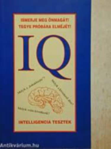 Csiff�ry Tam�s - iq intelligencia tesztek - Ismerje meg �nmag�t! Tegye pr�b�ra elm�j�t!
