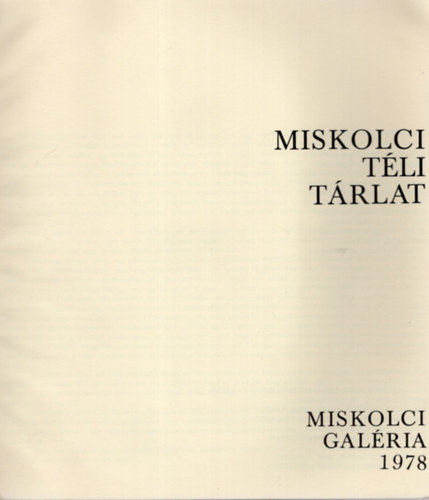 Szakl Edit - Miskolci Tli Trlat- Miskolci Galria 1978