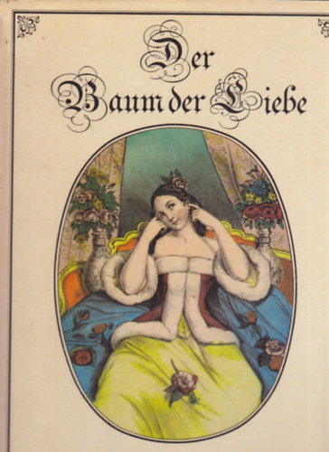 Lisa Riedel - Werner Hirte  (szerk.) - Der Baum der Liebe - Liebesseufzer auf Neuruppiner Bilderbogen