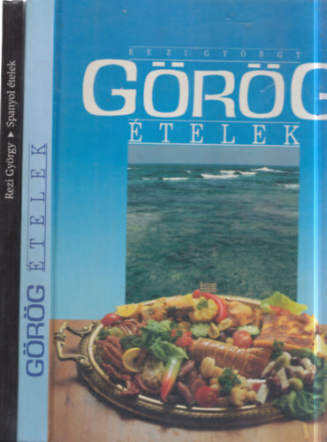 Rezi György - 2 db gasztronómia: Görög ételek + Spanyol ételek