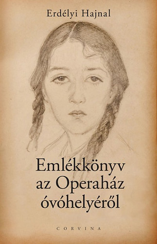 Erdélyi Hajnal - Emlékkönyv az Operaház óvóhelyéről