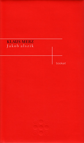 Klaus Merz - Jakob alszik