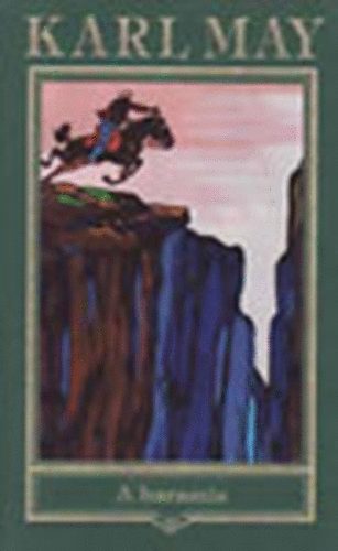 Karl May - A haramia (Karl May �sszes m�vei 6.)