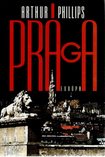 Arthur Phillips - Prga