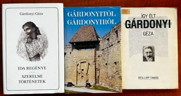 Lipp Tams, Tth Tibor Grdonyi Gza - 3db Grdonyi Gza knyv:gy lt Grdonyi Gza,Ida regnye-Szerelmi trtnetek,Grdonyitl Grdonyirl