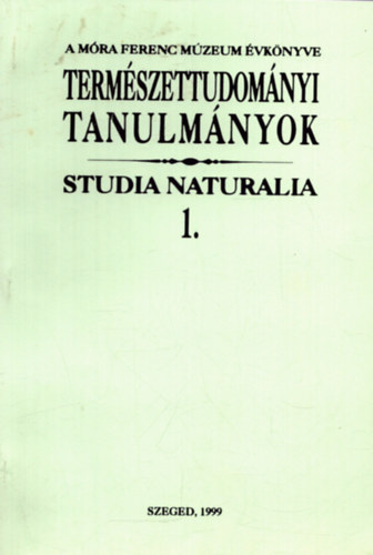 Dr. Gask� B�la - Eml�kez�s Vellay Imr�re (1850-1898) k�l�n�s tekintettel a szegedi v�rosi m�zeumot �rint� adatokra - A M�ra Ferenc M�zeum �vk�nyve - Term�szettudom�nyi tanulm�nyok Studia Naturalia 1.