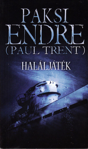 Paul Trent  (Paksi Endre) - Hal�lj�t�k
