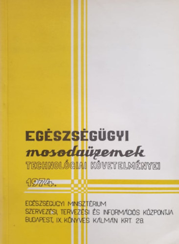 Papp zsuzsanna - P. Horvth Istvn - Egszsggyi mosodazemek technolgiai kvetelmnyei 1974.