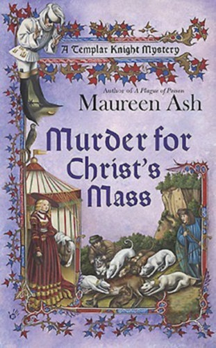 Maureen Ash - Murder for Christ's Mass (Templar Knight Mystery #4)