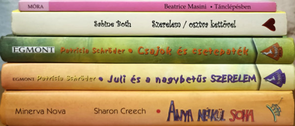 Sharon Creech, Sabine Both, Beatrice Masini Patricia Schrder - Ifjsgi knyvcsomag