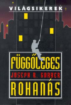 Joseph R. Garber - F�gg�leges rohan�s
