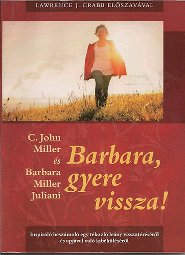 C.John-Miller Juliani, Barbara Miller - Barbara, gyere vissza!
