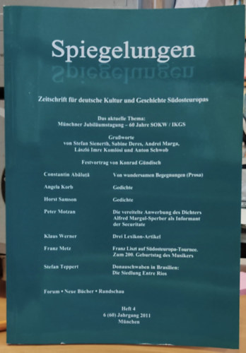 Stefan Sienerth - Spiegelungen: Zeitschrift für deutsche Kultur und Geschichte Südosteuropas - Das Aktuelle Thema: Münchner Jubilaumstagung - 60 Jahre SOKW / 1KGS