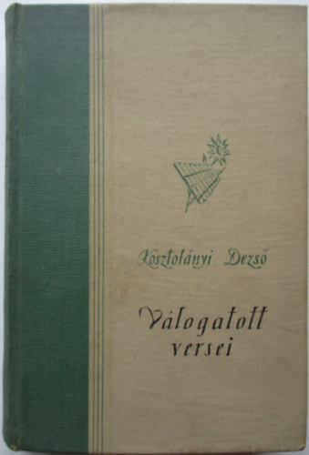 Vas Istv�n  Kosztol�nyi Dezs� (v�l.) - Kosztol�nyi Dezs� v�logatott versei