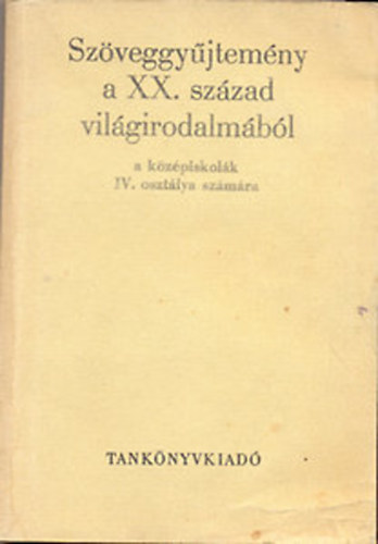 K�ry L�szl� - Sz�veggy�jtem�ny a XX. sz�zad vil�girodalm�b�l