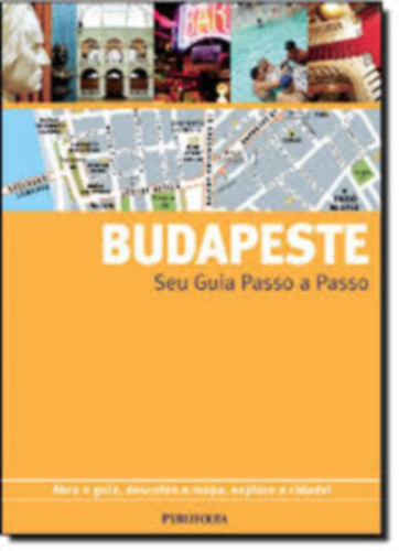 Budapeste. Guia Passo A Passo (Budapest �tik�nyv portug�l nyelven)