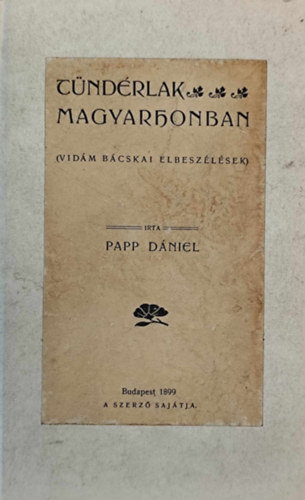 Papp Dniel - Tndrlak Magyarhonban (Nemzeti knyvtr)