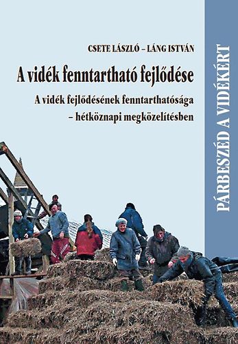 Csete L�szl�; L�ng Istv�n - A vid�k fenntarthat� fejl�d�se