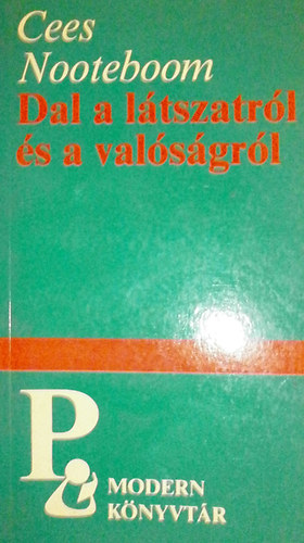 Cees Nooteboom - Dal a l�tszatr�l �s a val�s�gr�l