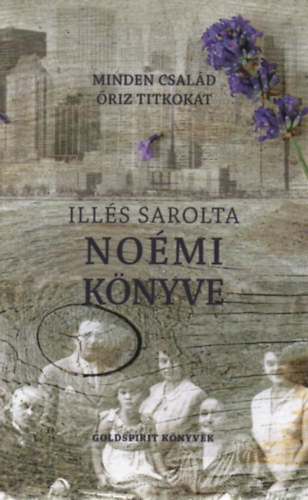 Illés Sarolta - Noémi könyve