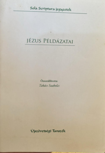 Takcs Sndor - Jzus pldzatai