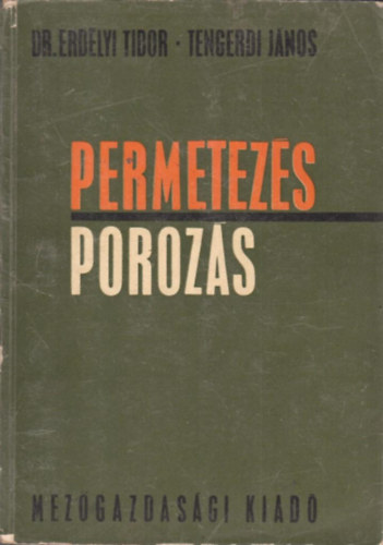 Tengerdi Jnos dr. Erdlyi Tibor - Permetezs, porozs