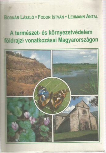 Bodnr-Fodor-Lehmann - A termszet- s krnyezetvdelem fldrajzi vonatkozsai Magyarorszgon