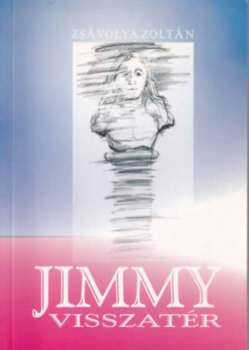 Zsvolya Zoltn - Jimmy visszatr