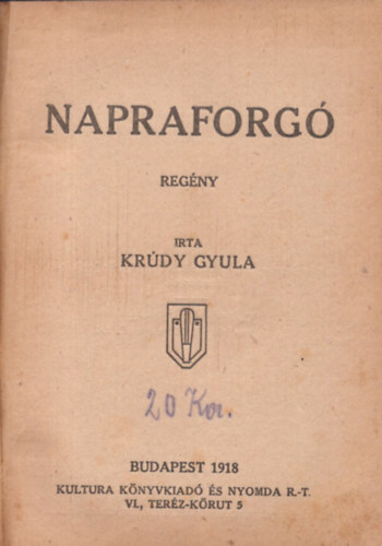 Krdy Gyula - Napraforg  1. Kiads.