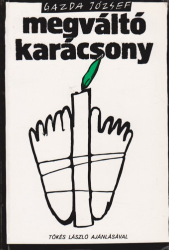 Gazda Jzsef - Megvlt karcsony (Erdlyi magyar tllk emlkeznek)