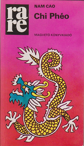 SZERZŐ Nam Cao FORDÍTÓ Ördögh Szilveszter - Chi Phéo