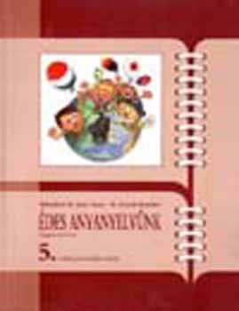 Dr. J�sz� Anna; Dr. Fercsik Erzs�bet - �des anyanyelv�nk - nyelvtank�nyv 5. oszt�ly DI-118031/K