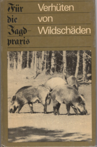 dr. Karl Lemke - Verhüten von Wildschäden