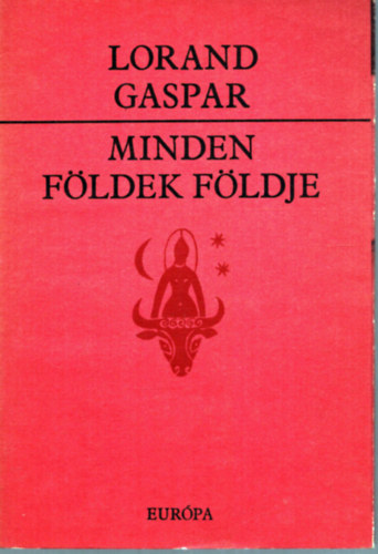 Lorand Gaspar - Minden földek földje