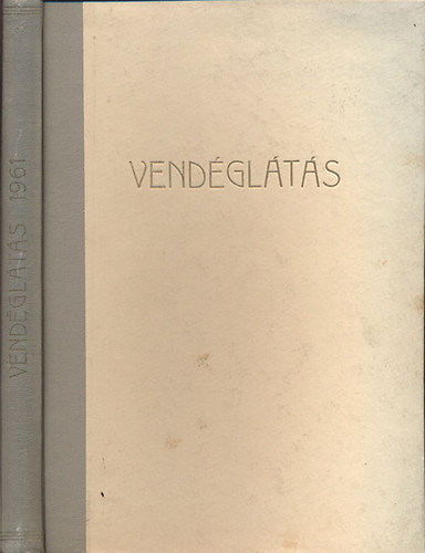 Lzr Gza  (szerk.) - Vendglts 1961/1-12. (teljes vfolyam, egybektve)