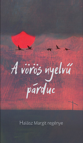 Hal�sz Margit - A v�r�s nyelv� p�rduc