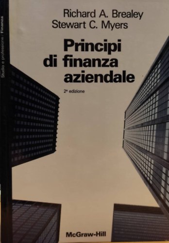 Richard A. Brealey - Stewart C. Myers - Principi di finanza aziendale - 2a edizione