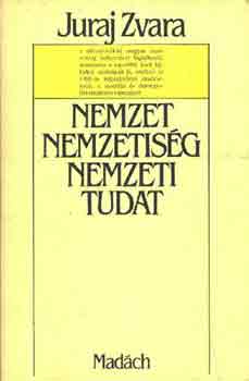 Juraj Zvara - Nemzet, nemzetisg, nemzeti tudat