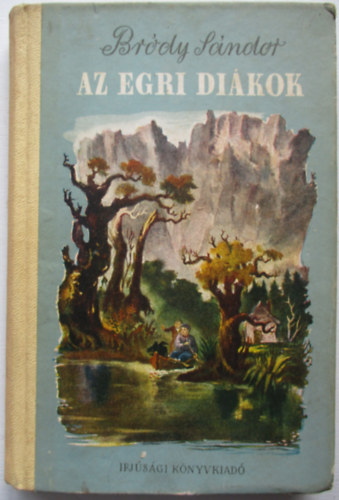 Br�dy S�ndor - Az egri di�kok