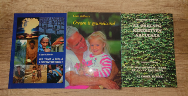 Hermann Vorsatz Cseri Kálmán - 3 könyv a kereszténység öregséggel, szenvedéssel kapcsolatos tanítáásairól: Mit tanít a Biblia a szenvedéről?, Öregen is gyümölcsöző, Az öregség keresztyén arculata