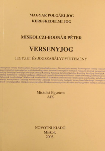 Dr. Miskolczi Bodnr Pter - Versenyjog. Jegyzet s jogszablygyjtemny