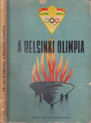 Dr. Mez� Ferenc  (szerk.) - A helsinki olimpia