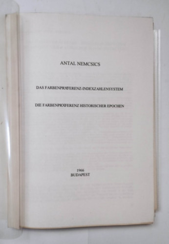 Nemcsics Antal - Das Farbenprferenz - Indexzahlensystem Die Farbenpraferenz historischer epochen - A sznpreferencia - indexszmrendszer Trtnelmi korok sznpreferencija